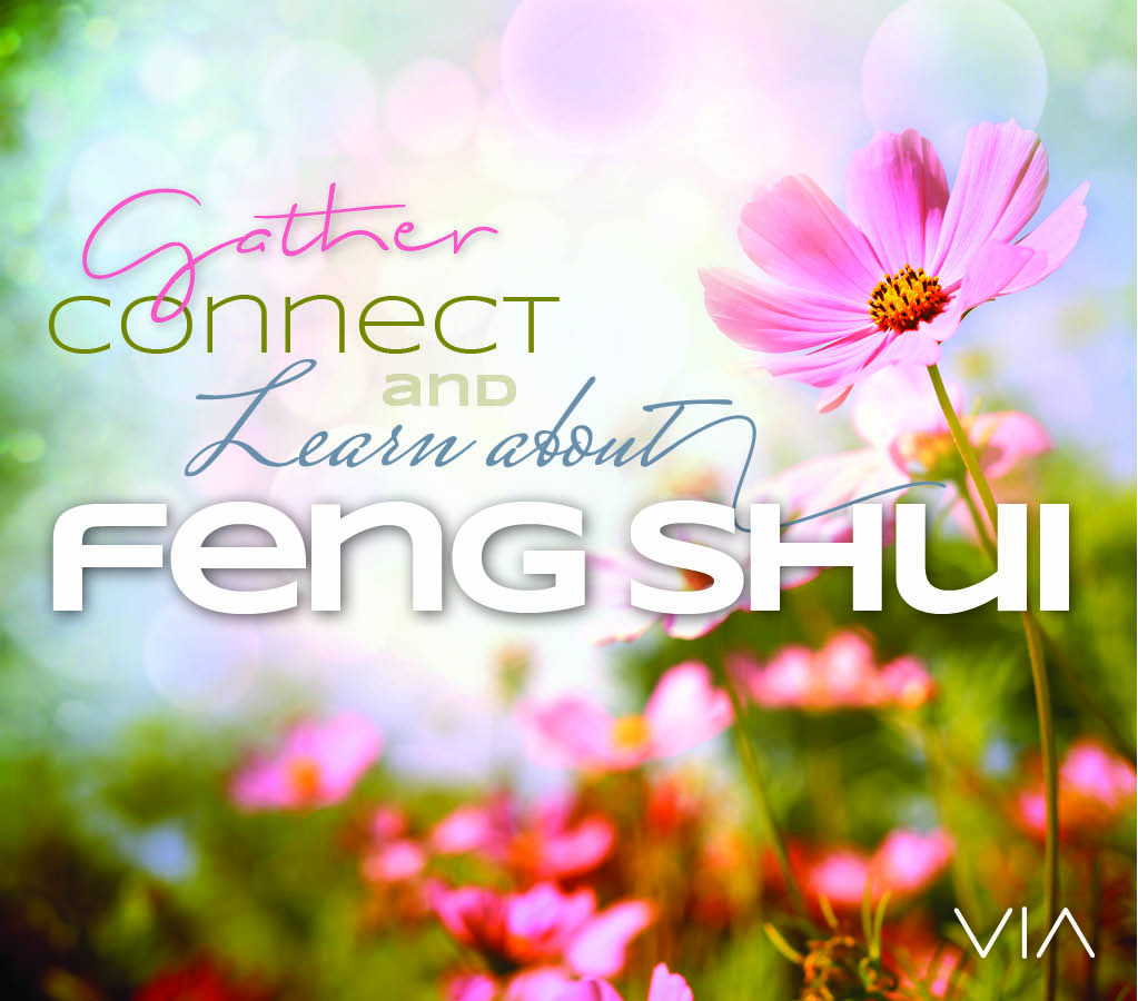 Gather, Connect and Learn about Feng Shui
