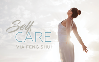 Self-Care VIA Feng Shui